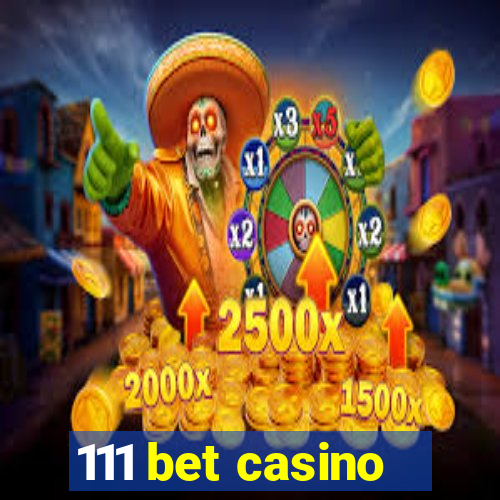 111 bet casino